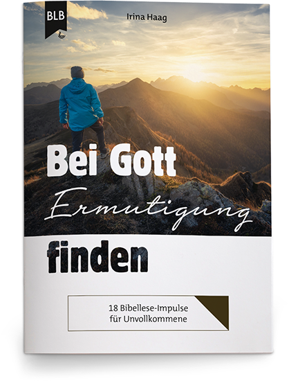 Bei Gott Ermutigung finden Bei Gott Ermutigung finden