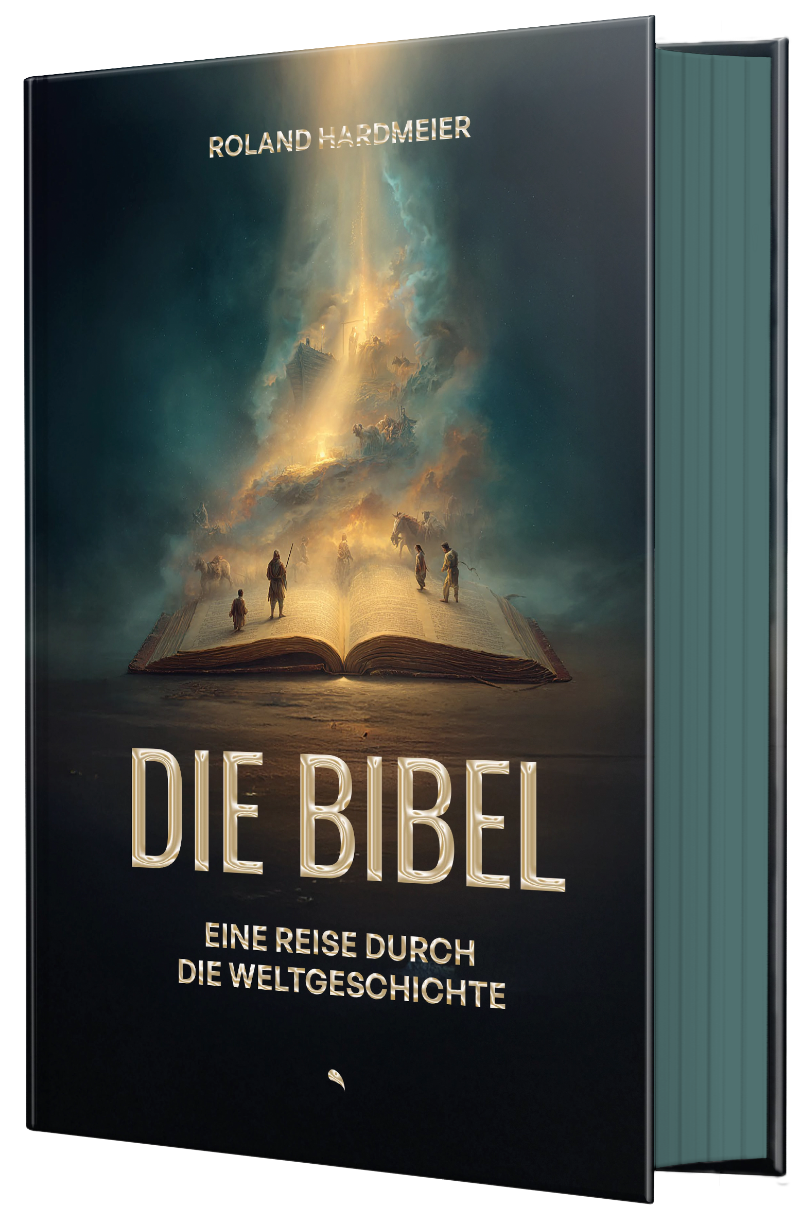 Die Bibel. Eine Reise durch die Weltgeschichte.