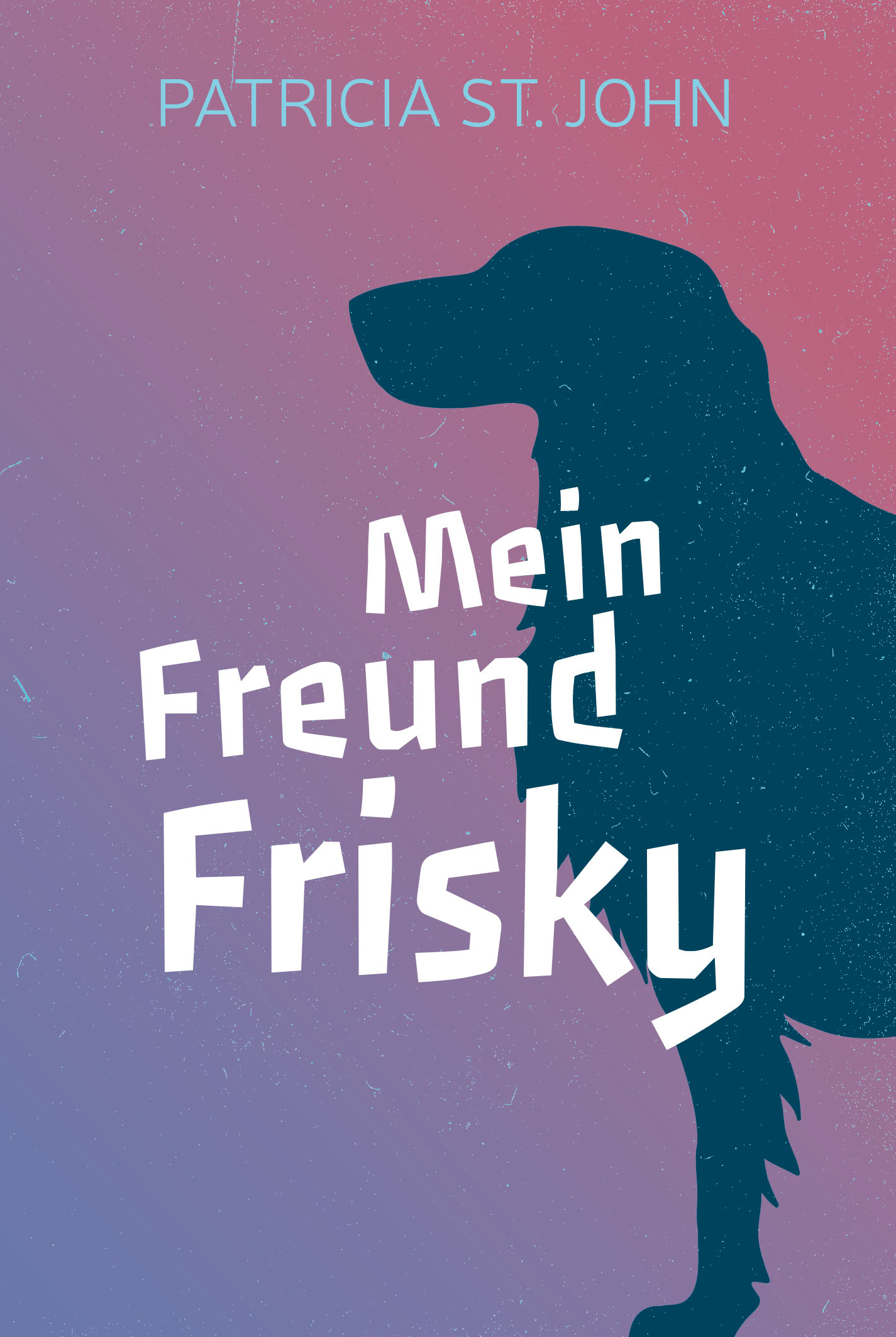 Mein Freund Frisky Mein Freund Frisky