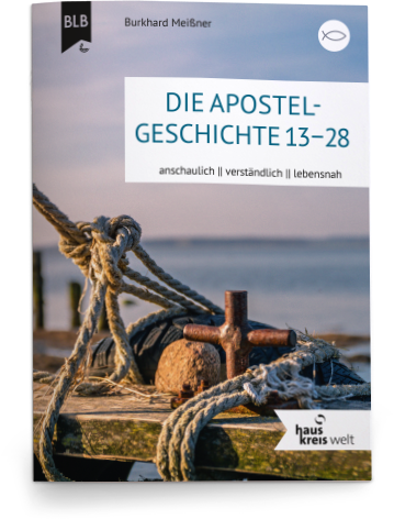 Die Apostelgeschichte  13-28 Die Apostelgeschichte  13-28